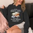 Never Underestimate An Old Lady Who Read Many Books February Unisex Hoodie Never Underestimate An Old Lady Who Read Many Books February Unisex Hoodie