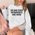 So Bad Even Inroverts Are Here パーカー