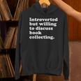 Books Book Collecting Men Women Or Kids Unisex Hoodie