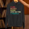 I Like Books Dogs And Maybe 3 People Books & Dogs Unisex Hoodie