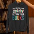 Bro Did You Even Return Your Books Unisex Hoodie
