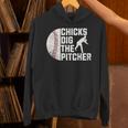 Chicks Dig The Pitcher Baseball Unisex Hoodie