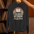 I Closed My Book To Be Here Reading Unisex Hoodie I Closed My Book To Be Here Reading Unisex Hoodie