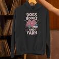 Dogs Books And Yarn Crocheter Crocheting Unisex Hoodie