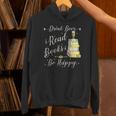 Drink Beer Read Books Be Happy Book For Readers Unisex Hoodie