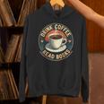 Drink Coffee Read Books Lover Vintage Quote Retro Saying Fun Unisex Hoodie Drink Coffee Read Books Lover Vintage Quote Retro Saying Fun Unisex Hoodie