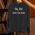 Ha Ha Made You Read Teacher Shirt I Books Men Women Unisex Hoodie