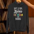 Just A Girl Who Loves Ice Cream And Books Women Unisex Hoodie Just A Girl Who Loves Ice Cream And Books Women Unisex Hoodie