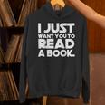 I JUST WANT YOU TO READ A BOOK Unisex Hoodie