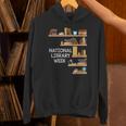 National Library Week Book Reading Library Day Librarian Unisex Hoodie