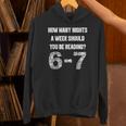 How Many Nights A Week Reading 6-7 67 Teacher Student Books Unisex Hoodie