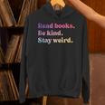 Read Books Be Kind Stay Weird Book Lover Unisex Hoodie
