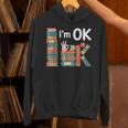 Reading Book Lover I'm Ok Bookworm Librarian Reader Unisex Hoodie Reading Book Lover I'm Ok Bookworm Librarian Reader Unisex Hoodie