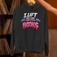 Reading Workout Lift So I Can Carry More Books Reader Unisex Hoodie