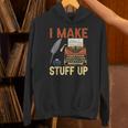 I Make Stuff Up Book Writer Author Book Writing Novelist Unisex Hoodie I Make Stuff Up Book Writer Author Book Writing Novelist Unisex Hoodie