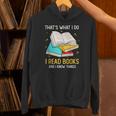 That's What I Do I Read Books And I Know Things Library Unisex Hoodie