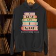 Vintage I Read What I Want Book Lovers Unisex Hoodie