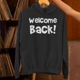 Welcome Back The Journey Is To EndWelcome Come パーカー