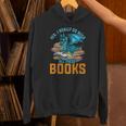 Yes I Really Do Need All These Books Dragon Unisex Hoodie