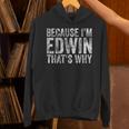 面白い名前入りシャツ Because I'm Edwin That's Why パーカー