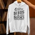 Birding Bird Watcher Birder Easily Distracted By Birds Books Unisex Hoodie