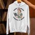 Born To Read Forced To Work Bibliophiles Book Lover Unisex Hoodie