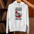 I Buy Her Books And Call Her A Good Girl Book Reading Lover Unisex Hoodie I Buy Her Books And Call Her A Good Girl Book Reading Lover Unisex Hoodie