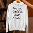Jesus Coffee Book Club Christian Mom Life Faith God Si Unisex Hoodie
