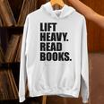 Lift Heavy Read Books Gym Apparel Weightlifters And Readers Unisex Hoodie