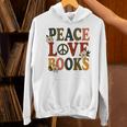Peace Love Books Librarian Teacher Life Book Library Unisex Hoodie