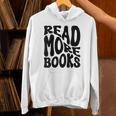 Read More Books Book Lover Unisex Hoodie