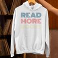Read More Books Retro Font Book Lover Reading Quote Unisex Hoodie