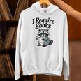 I Require Books Raccoon Reading For Book Lovers Unisex Hoodie