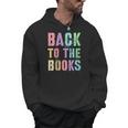 BACK TO THE BOOKS Happy First Day School Future Grads Men Hoodie