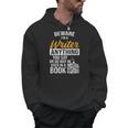 Beware You Say Used In A Book Author Writer Men Hoodie Beware You Say Used In A Book Author Writer Men Hoodie