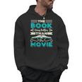 The Book Was Better Than The Movie Literary Library Bookworm Men Hoodie