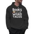 BOOKS ARE JUST WORD TACOS Men Hoodie