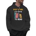 Ladies Books Just a Girl Who Loves To Read Girl Men Hoodie