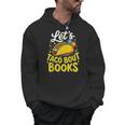 Let's Taco About Books Mexican Pun Bookworm Men Hoodie