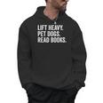 Lift Heavy Pet Dogs Read Books Gym Workout Weight Lifter Men Hoodie