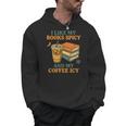 Spicy Books And Iced Coffee Book Lover Smut Reader Men Hoodie