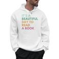 It's A Beautiful Day To Read A Book Men Hoodie