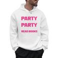 I Like To Party And By Party I Mean Read Books Book Reading Men Hoodie I Like To Party And By Party I Mean Read Books Book Reading Men Hoodie