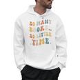 Reader-TShirt So Many Books Little Time Nerd Bookaholic Men Hoodie Reader-TShirt So Many Books Little Time Nerd Bookaholic Men Hoodie