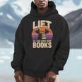Lift So I Can Carry More Books Reading Lovers Reader Workout Men Hoodie