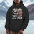 Owl These Books And So Little Time Bookworm & Book Lover Men Hoodie