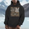 I Read Books I Drink Coffee And I Know Things Men Hoodie I Read Books I Drink Coffee And I Know Things Men Hoodie