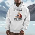 Never Underestimate A Woman Who Still Reads Books In Her Men Hoodie