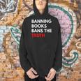 Banning Books Bans The Truth I Read Banned Books Week Men Hoodie
