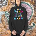 Kindergarten Teacher I Still Read Childrens Books Men Hoodie Kindergarten Teacher I Still Read Childrens Books Men Hoodie